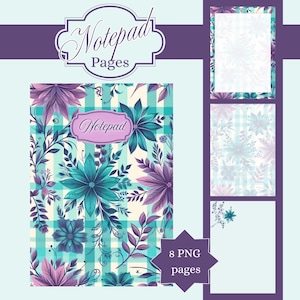 May include: A floral notepad with a teal and purple design. The notepad features a teal and white plaid background with teal and purple flowers. The notepad has the word "Notepad" on the cover. The image also shows 8 PNG pages.