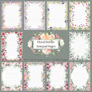 May include: A collection of floral border notepad pages. Each page features a white lined interior with a decorative floral border. The image includes a variety of floral designs, including roses, and other flowers. The text "Floral Border Notepad Pages" is displayed in the center.