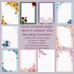 May include: Floral notepad pages with lined and unlined options, featuring various floral designs. The image shows multiple notepad pages with different floral borders, including sunflowers, roses, and other flowers. The text on the image says "Floral notepad pages (lined & unlined) with Matching envelopes".