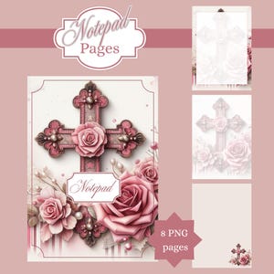 May include: A digital notepad with a pink cross design and roses. The notepad features the text "Notepad Pages" and "Notepad". The image includes 8 PNG pages with a cross and rose design.