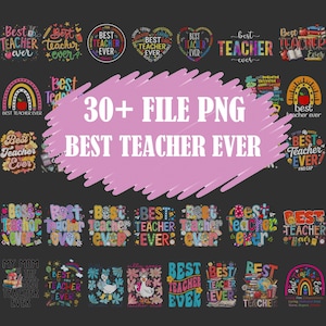 Best Teacher ever Png Bundle, Teacher&#39;s Day png, Teacher png, floral Teacher png, Back To School Png, Sublimate designs download