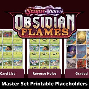 May include: A graphic featuring the "Scarlet & Violet Obsidian Flames" logo above three sections: "Card List," "Reverse Holos," and "Graded." Each section displays various trading cards. The text "Master Set Printable Placeholders" is at the bottom.