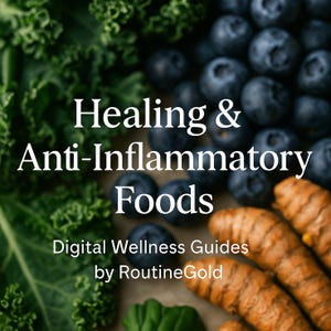 May include: An image featuring a variety of healthy foods. The text "Healing & Anti-Inflammatory Foods" is displayed in white, along with "Digital Wellness Guides by RoutineGold". The image includes blueberries, turmeric, and kale.