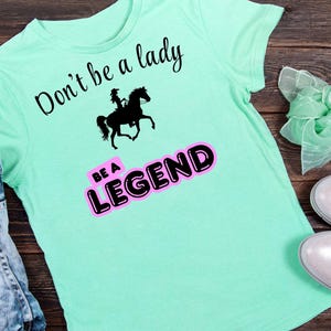 Rodeo cowgirl theme SVG PNG file: Don’t be a lady be a legend, western horse digital design, crafting clipart for DIY projects and decor