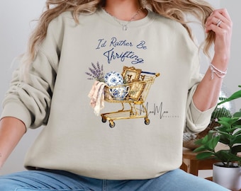 I’d Rather Be Thrifting Sweatshirt, Thrift Lover Shirt, Vintage Shopping Graphic Pullover, Cute Thrifting Gift for Women