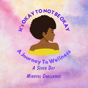 Puede incluir: Ilustraci&oacute;n con el texto "It's OKAY TO NOT BE OKAY" y "A Journey To Wellness". Presenta a una mujer con piel morena, cabello oscuro y un top amarillo. La imagen tiene un fondo de acuarela con tonos morados y azules.