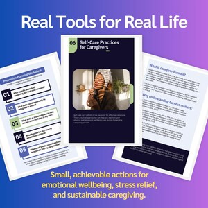K&ouml;nnte beinhalten: Drei Informationsbl&auml;tter mit Text: "Real Tools for Real Life", "Prevention Planning Worksheet" und "Self-Care Practices for Caregivers". Die Bl&auml;tter befinden sich auf einem blau-violetten Farbverlaufshintergrund. Der Text unten lautet: "Kleine, erreichbare Aktionen f&uuml;r emotionales Wohlbefinden, Stressabbau und nachhaltige Pflege."