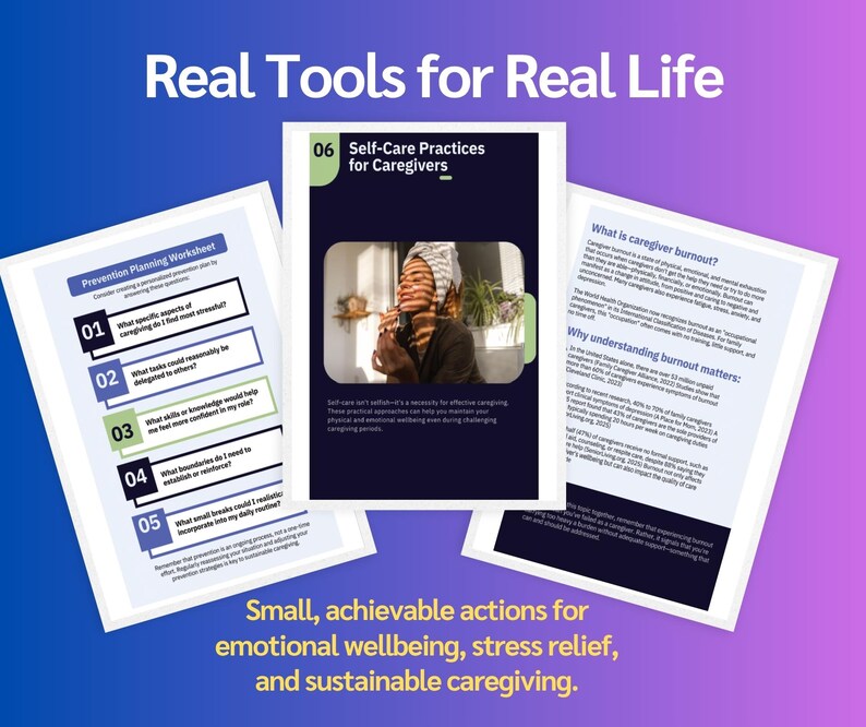 K&ouml;nnte beinhalten: Drei Informationsbl&auml;tter mit Text: "Real Tools for Real Life", "Prevention Planning Worksheet" und "Self-Care Practices for Caregivers". Die Bl&auml;tter befinden sich auf einem blau-violetten Farbverlaufshintergrund. Der Text unten lautet: "Kleine, erreichbare Aktionen f&uuml;r emotionales Wohlbefinden, Stressabbau und nachhaltige Pflege."