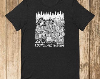 Scoutmaster Gift Shirt | Led by 12 Year Olds Tee | Scout Leader Gift | Wood Badge Gift | Funny Scout Volunteer Shirt
