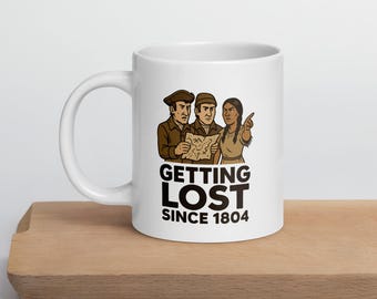Immer verloren seit 1804 Tasse | Wandergeschenk für Papa | Louis und Clark Geschichtsliebhaber Kaffeetasse | PNW Geschenk