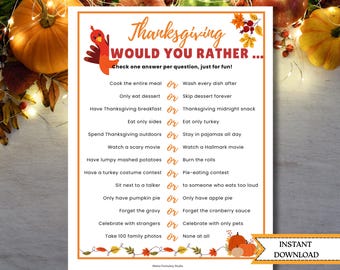 May include: Thanksgiving-themed Would You Rather game. The printable game features a turkey illustration and fall foliage. The text includes fun questions like "Cook the entire meal or wash every dish after?" and "Only eat dessert or skip dessert forever?"