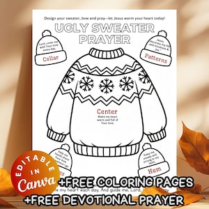 May include: Black and white line drawing of an ugly sweater with snowflake patterns, labeled "Ugly Sweater Prayer." Includes text: "Design your sweater, bow and pray - let Jesus warm your heart today!" and "+FREE COLORING PAGES +FREE DEVOTIONAL PRAYER."