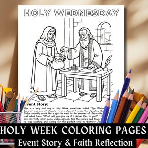 May include: Black and white coloring page titled "Holy Wednesday" with an illustration of two figures and text. The page includes the text "Event Story & Faith Reflection" and is surrounded by colored pencils.