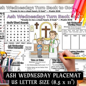 May include: Ash Wednesday placemat with activities, including a word search, word scramble, and sorting game. The placemat features illustrations of a priest and a child, with text that reads "Ash Wednesday" and "US Letter Size (8.5 x 11")".