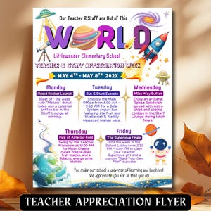 May include: A colorful flyer for Teacher & Staff Appreciation Week, featuring a space theme. The design includes a rocket ship, planets, and an alien. The flyer lists daily activities, including a Grand Rocket Launch and a Milky Way Buffet.