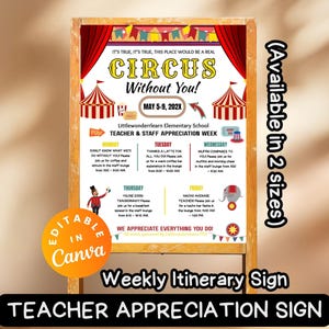 May include: A wooden framed sign with a circus theme, featuring text for Teacher & Staff Appreciation Week. The sign includes the text "CIRCUS Without You!" and a weekly itinerary. The sign is available in two sizes.