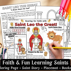 May include: A collection of educational printables for children, featuring Saint Leo the Great. Includes a coloring page, saint story, placemat, and bookmark. The pages have illustrations of Saint Leo and lions, with text like "Faith Word Search!" and "Leo's Brave Lion."