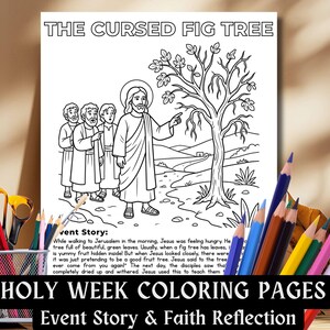 May include: Black and white coloring page titled "The Cursed Fig Tree" with an illustration of Jesus and disciples. Text at the bottom reads "Holy Week Coloring Pages" and "Event Story & Faith Reflection". Colored pencils and scissors are in the foreground.