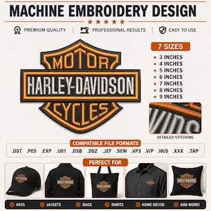 May include: A machine embroidery design featuring the Harley-Davidson Motor Cycles logo in black, orange, and white. The digital file includes 7 sizes ranging from 3 inches to 9 inches, detailed stitching examples, and various compatible file formats.