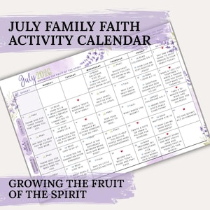 May include: A July 2026 family faith activity calendar titled Growing the Fruit of the Spirit. The grid features daily prompts for prayer, reading scripture, and discussion, decorated with purple lavender illustrations and small red heart icons.