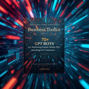 Op de afbeelding: Boekomslag voor een "Business Toolkit" met "70+ GPT BOTS" voor marketing, SEO, branding en e-commerce. De achtergrond heeft een dynamisch ontwerp van rode en blauwe lichtstrepen, wat technologie suggereert.
