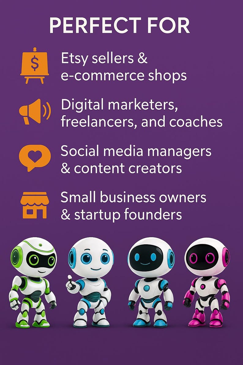 Op de afbeelding: Afbeelding met de tekst "PERFECT FOR" en pictogrammen voor Etsy-verkopers, digitale marketeers, social media managers en kleine bedrijfseigenaren. Vier robotfiguren in wit, groen, blauw en roze staan onderaan.