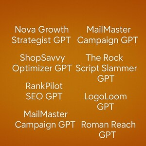 Op de afbeelding: Een oranje achtergrond met witte tekst met verschillende GPT-gerelateerde bedrijfsnamen. De tekst bevat "Nova Growth Strategist GPT", "MailMaster Campaign GPT", "ShopSavvy Optimizer GPT" en "RankPilot SEO GPT".