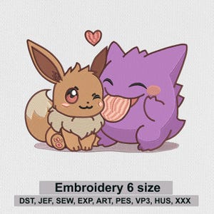 May include: An embroidery design featuring a brown Eevee and a purple Gengar character with a small red heart above them. The text below reads Embroidery 6 size, followed by file formats: DST, JEF, SEW, EXP, ART, PES, VP3, HUS, and XXX.