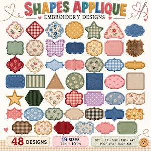 Op de afbeelding: Een digitale collectie van 48 applicatie borduurontwerpen in diverse vormen, met geometrische en decoratieve kaders in bloemen-, ruitjes-, stippen- en effen stoftexturen. De tekst luidt SHAPES APPLIQUE EMBROIDERY DESIGNS, 48 DESIGNS, 19 SIZES 1 in - 10 in.
