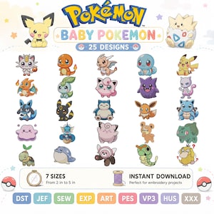 Puede incluir: Una colección digital de 25 diseños de bordado de Baby Pokemon con varios personajes como Pikachu, Charmander y Jigglypuff. La imagen incluye etiquetas de texto, un rango de 7 tamaños de 5 cm a 13 cm e iconos de formato de archivo como DST, JEF, SEW, EXP, ART, PES, VP3, HUS y XXX.