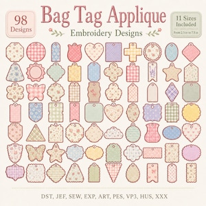Könnte beinhalten: Eine Sammlung von 98 Taschenanhänger-Applikations-Stickmustern in verschiedenen Formen und Mustern, darunter Blumen-, Karomuster und Punkte. Der Text lautet Bag Tag Applique Embroidery Designs, 98 Designs, 11 Sizes Included sowie die Dateiformate.