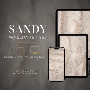May include: A digital wallpaper set with a sandy beach design displayed on a phone, tablet, and desktop screen. The image includes the text "SANDY WALLPAPER SET" and "PHONE • TABLET • DESKTOP". The image also includes the text "HIGH RESOLUTION INSTANT DOWNLOAD".