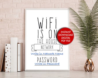 Printable 8x10 Sign/WiFi Password Sign/Editable WiFi is on the House - Fill in Your Own Network Name and Password