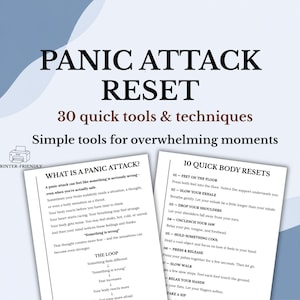 May include: A digital document titled PANIC ATTACK RESET with the subtitle 30 quick tools & techniques and Simple tools for overwhelming moments. It includes two white pages with black text detailing panic attack information and body resets.