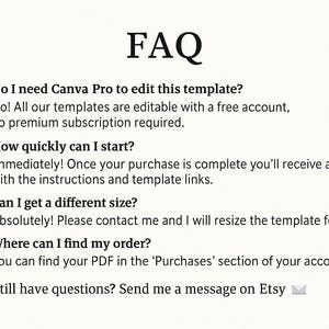 May include: An FAQ document with black text on a white background. It addresses questions about Canva Pro requirements, starting times, resizing options, and order location, concluding with instructions to send a message on Etsy for further help.