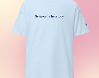 Science is herstory tee