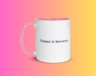 Science is herstory mug