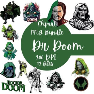 May include: A collection of Dr. Doom clipart images in various poses and styles. The images include full-body illustrations, headshots, and a stylized logo. The text "Clipart PNG Bundle Dr Doom" is displayed on a green background, along with "300 DPI 13 files."
