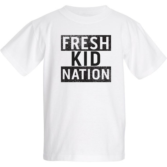 Fresh Kid Nation T-Shirt | Etsy