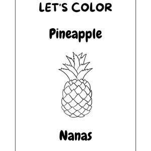 Peut inclure: Une page de coloriage en noir et blanc pr&eacute;sentant une illustration au trait d'un ananas au centre. Le texte LET'S COLOR est imprim&eacute; en haut, avec le mot Pineapple en dessous et le mot Nanas imprim&eacute; au bas de la page.