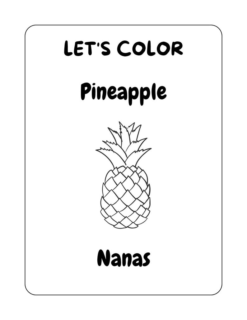 Peut inclure: Une page de coloriage en noir et blanc pr&eacute;sentant une illustration au trait d'un ananas au centre. Le texte LET'S COLOR est imprim&eacute; en haut, avec le mot Pineapple en dessous et le mot Nanas imprim&eacute; au bas de la page.