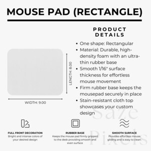 Pode incluir: Um mouse pad retangular branco com cantos arredondados. O mouse pad tem 22,86 cm de largura e 20,32 cm de comprimento. Detalhes do produto: espuma durável de alta densidade com base de borracha ultrafina e superfície lisa.