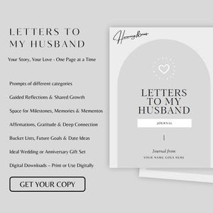 May include: A journal titled "Letters to My Husband" with a light gray cover. The cover features the title, a heart icon, and the word "Journal." Additional text includes prompts, reflections, and space for memories. The journal is designed for digital download.