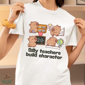 Silly Teacher Shirt, Capybara Tee,  Back to School Shirt, Teacher Shirt, Funny Gift For Teacher, Silly Teachers Build Character, School, Cap