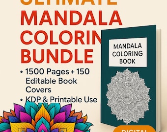 Ultimate Mandala Coloring Bundle | 1500 Pages + 150 Editable Book Covers | KDP & Printable Use