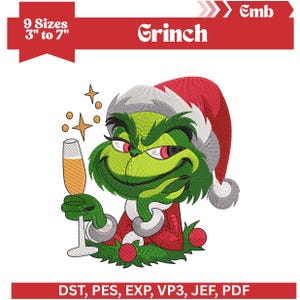 Puede incluir: Diseño bordado del Grinch con gorro de Papá Noel, sosteniendo una copa de champán. El Grinch es verde con una sonrisa traviesa. El diseño incluye el texto "Grinch" y "9 Tamaños 7.6cm a 17.8cm".