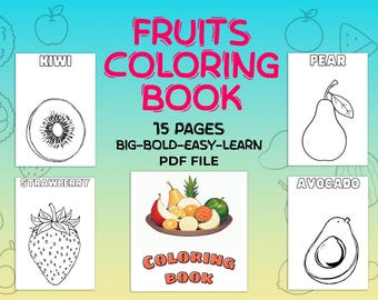 May include: An image of a fruit-themed colouring book titled "FRUITS COLORING BOOK". The book contains 15 pages and features illustrations of a kiwi, strawberry, pear, and avocado. The text "BIG-BOLD-EASY-LEARN PDF FILE" is also visible.
