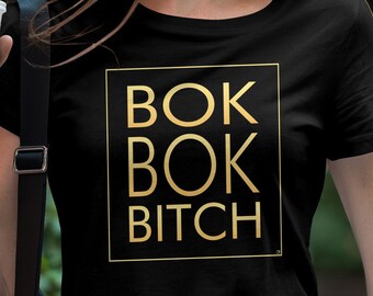 Camiseta Bok Bok Bitch - Ajuste para hombre/unisex/mujer