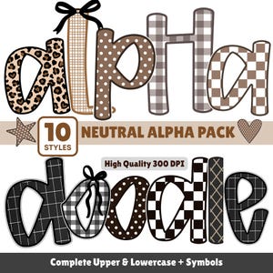 May include: A digital graphic set titled 10 NEUTRAL ALPHA PACK and High Quality 300 DPI, featuring letters in various patterns including leopard print, polka dots, buffalo plaid, and checkered designs, with black bows on some letters and star and heart icons.