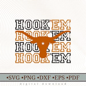 May include: Digital download graphic featuring the phrase "HOOK EM" in alternating black and burnt orange block letters. A burnt orange longhorn silhouette with a white star is centered. The bottom includes file type options.